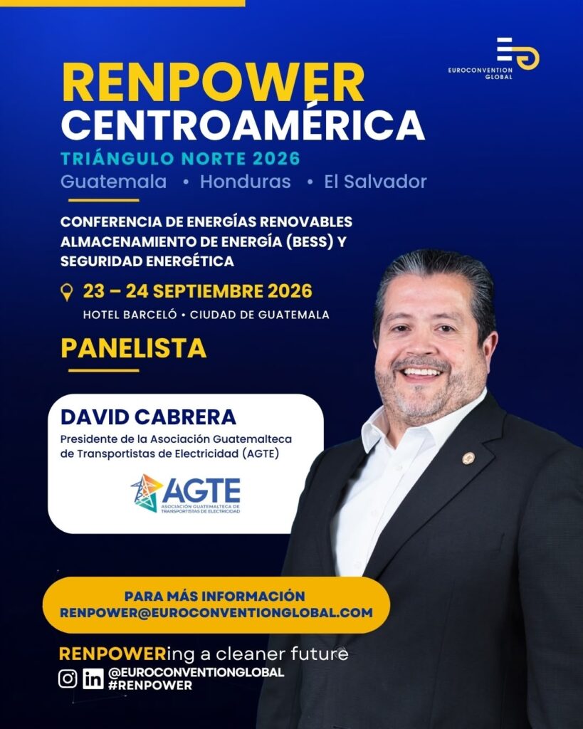 AGTE participa como Aliado Estratégico de RENPOWER Centroamérica 2026 · Triángulo Norte, la conferencia de energías renovables, almacenamiento de energía (BESS) y seguridad energética para Guatemala, Honduras y El Salvador.